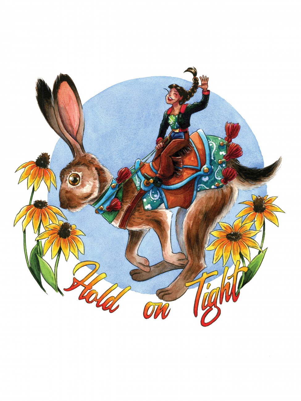Watercolor illustration of a girl in rodeo gear riding a jackrabbit.  Text reads Hold on Tight.